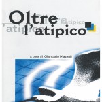 Oltre l'atipico