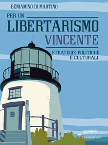 Per un libertarismo vincente